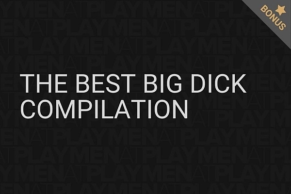 The Best Big Dick Compilation