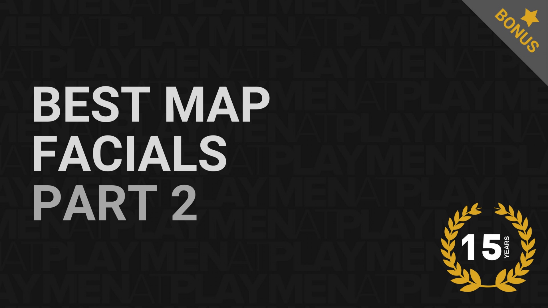 Best Map Facials, Part 2